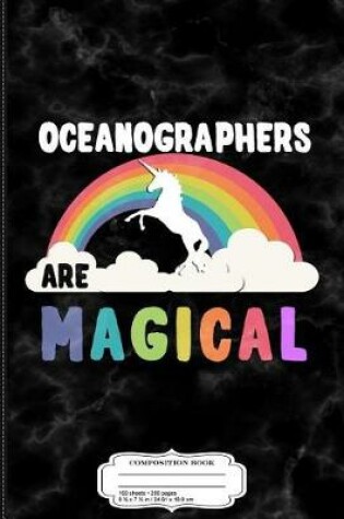 Cover of Oceanographers Are Magical Composition Notebook