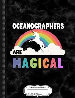 Book cover for Oceanographers Are Magical Composition Notebook