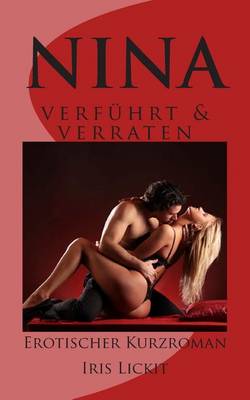 Book cover for Nina - Verfuhrt Und Verraten