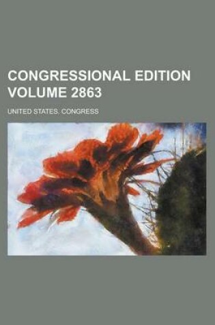 Cover of Congressional Edition Volume 2863