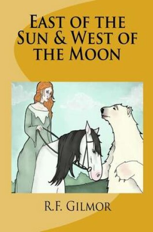 Cover of East of the Sun & West of the Moon