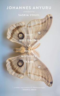 Book cover for They Will Drown in Their Mothers' Tears