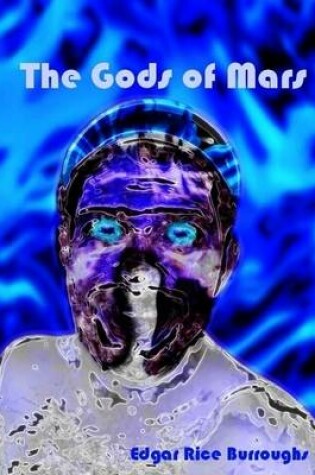 Cover of The Gods of Mars (Illustrated)