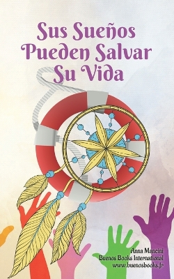 Book cover for Sus Suenos Pueden Salvar Su Vida