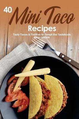 Book cover for 40 Mini Taco Recipes