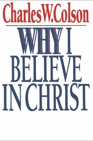 Cover of Why I Believe in Christ