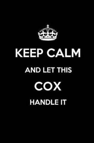 Cover of Keep Calm and Let This Cox Handle It