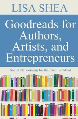 Book cover for Goodreads for Authors Artists and Entrepreneurs