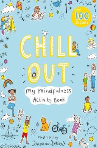 Cover of Chill Out: My Mindfulness Activity Book