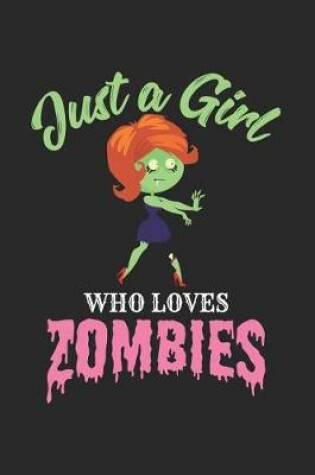 Cover of Just a Girl Who Loves Zombies