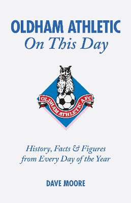 Book cover for Oldham Athletic on This Day