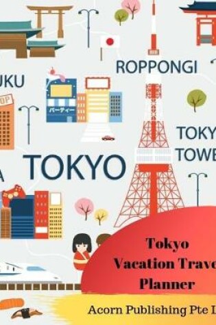 Cover of Tokyo Vacation Travel Planner