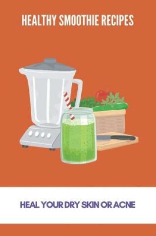 Cover of Healthy Smoothie Recipes