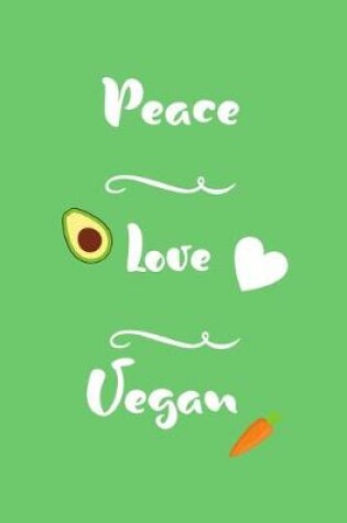 Cover of Peace Love Vegan