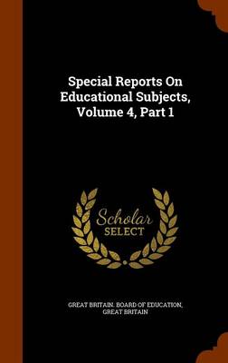 Book cover for Special Reports on Educational Subjects, Volume 4, Part 1