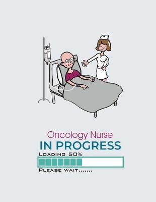 Book cover for Oncology Nurse In Progress Loading 50% Please Wait