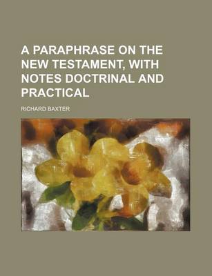 Book cover for A Paraphrase on the New Testament, with Notes Doctrinal and Practical