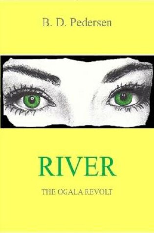 Cover of River the Ogala Revolt