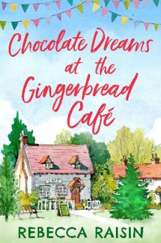 Cover of Chocolate Dreams At The Gingerbread Cafe