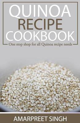 Book cover for Quinoa Recipe Cookbook - All you need to be a Quinoa expert