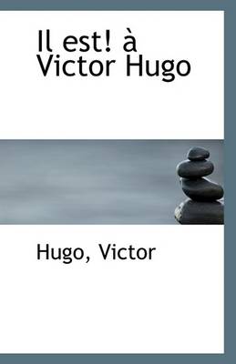 Book cover for Il Est   Victor Hugo