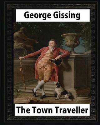 Book cover for The Town Traveller (1898). by George Gissing (original version) novel