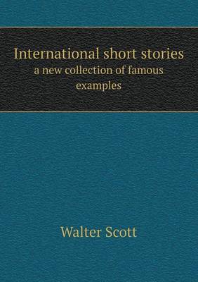 Book cover for International Short Stories a New Collection of Famous Examples