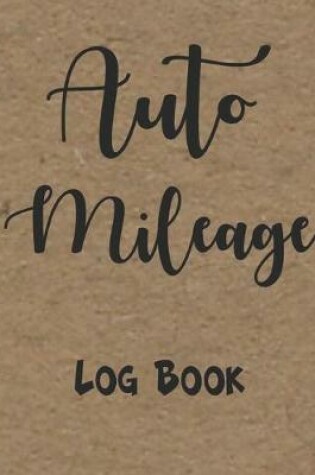 Cover of Auto Mileage Log Book