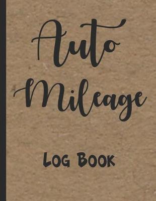 Book cover for Auto Mileage Log Book