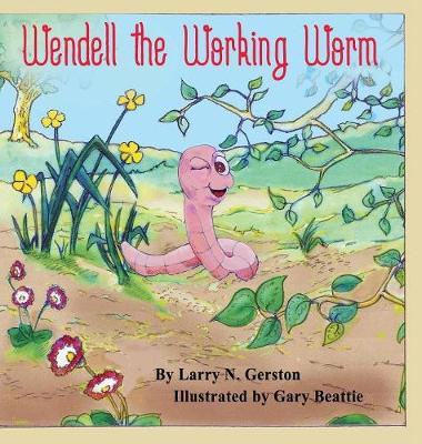 Book cover for Wendell the Working Worm