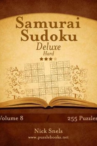 Cover of Samurai Sudoku Deluxe - Hard - Volume 8 - 255 Logic Puzzles