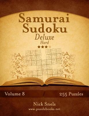 Book cover for Samurai Sudoku Deluxe - Hard - Volume 8 - 255 Logic Puzzles