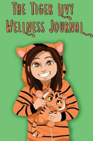 Cover of The Tiger Livy Wellness Journal