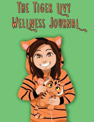 Book cover for The Tiger Livy Wellness Journal