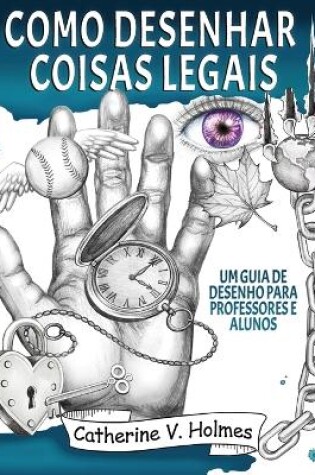 Cover of Como desenhar coisas legais