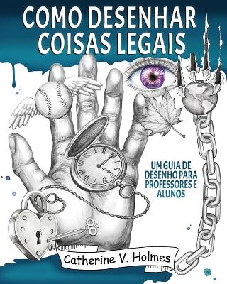 Cover of Como desenhar coisas legais