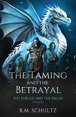 Book cover for The Taming and The Betrayal