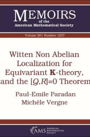 Cover of Witten Non Abelian Localization for Equivariant K-theory, and the $[Q,R]=0$ Theorem