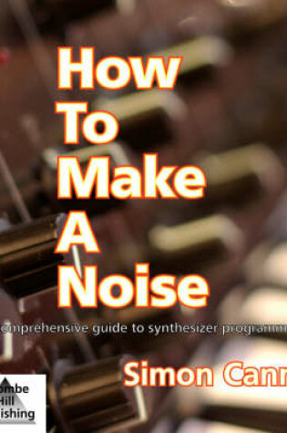Cover of How to Make a Noise
