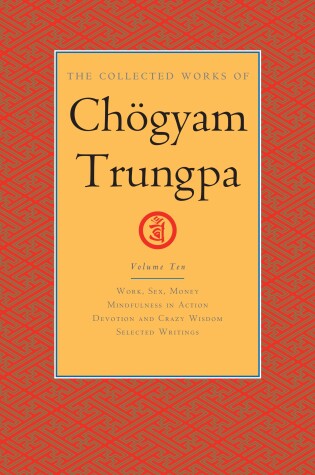 Cover of The Collected Works of Choegyam Trungpa, Volume 10
