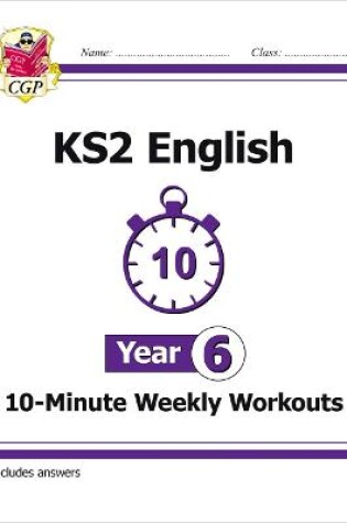 Cover of KS2 Year 6 English 10-Minute Weekly Workouts
