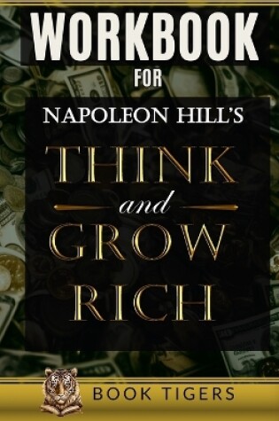 Cover of WORKBOOK For Napoleon Hill's Think and Grow Rich