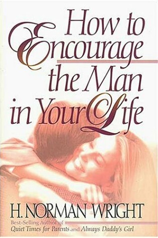 Cover of How to Encourage the Man in Your Life