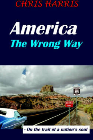 Cover of America The Wrong Way