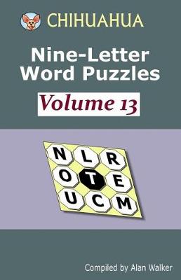 Book cover for Chihuahua Nine-Letter Word Puzzles Volume 13