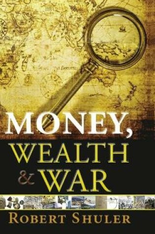 Cover of Money, Wealth & War