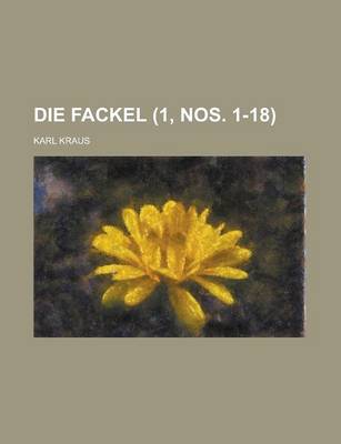 Book cover for Die Fackel (1, Nos. 1-18)