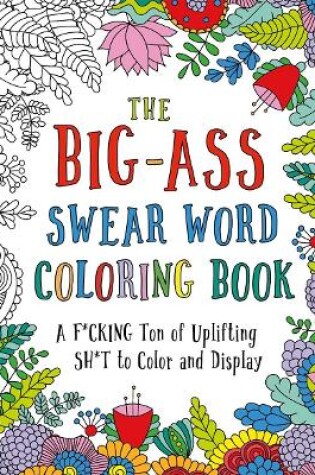 Cover of The Big-Ass Swear Word Coloring Book