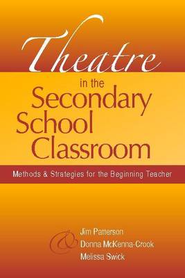 Book cover for Theatre in the Secondary School Classroom