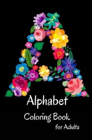 Cover of Alphabet Coloring Book for Adults